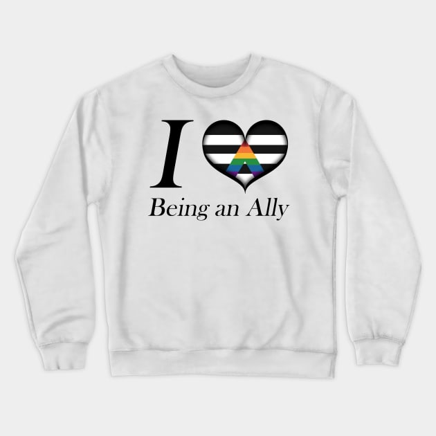 I Heart Being an Ally Design Pride Flag Colored Heart Crewneck Sweatshirt by LiveLoudGraphics